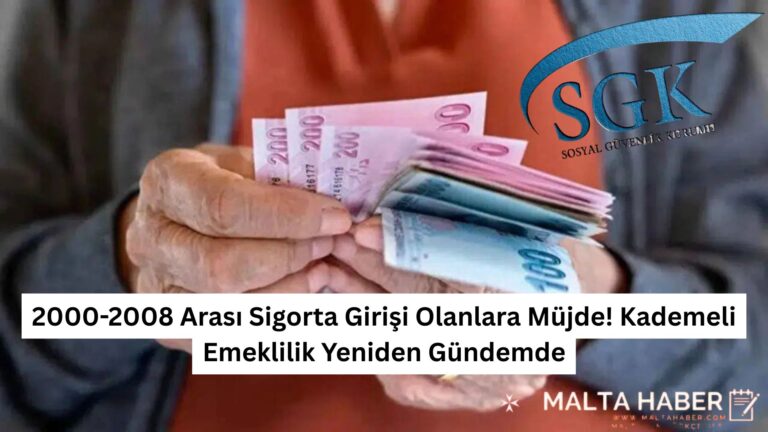 2000-2008 Arası Sigorta Girişi Olanlara Müjde! Kademeli Emeklilik Yeniden Gündemde