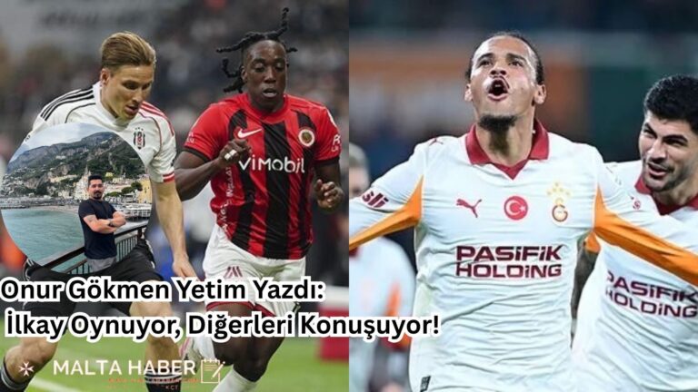 Onur Gökmen Yetim Yazdı: İlkay Oynuyor, Diğerleri Konuşuyor!