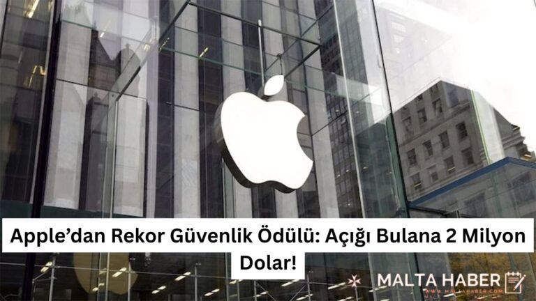 Apple’dan Rekor Güvenlik Ödülü: Açığı Bulana 2 Milyon Dolar!