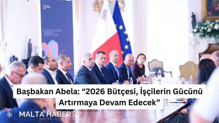 Başbakan Abela: “2026 Bütçesi, İşçilerin Gücünü Artırmaya Devam Edecek”