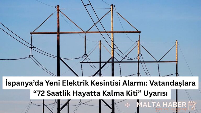 İspanya’da Yeni Elektrik Kesintisi Alarmı: Vatandaşlara “72 Saatlik Hayatta Kalma Kiti” Uyarısı