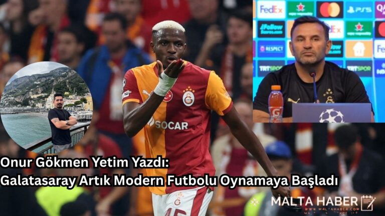 Onur Gökmen Yetim Yazdı: Galatasaray Artık Modern Futbolu Oynamaya Başladı