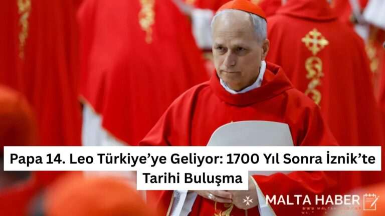 Papa 14. Leo Türkiye’ye Geliyor: 1700 Yıl Sonra İznik’te Tarihi Buluşma