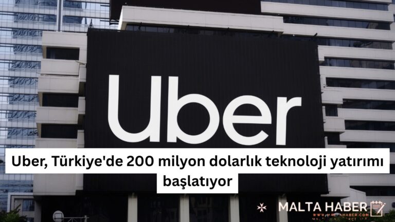 Uber, Türkiye’de 200 milyon dolarlık teknoloji yatırımı başlatıyor