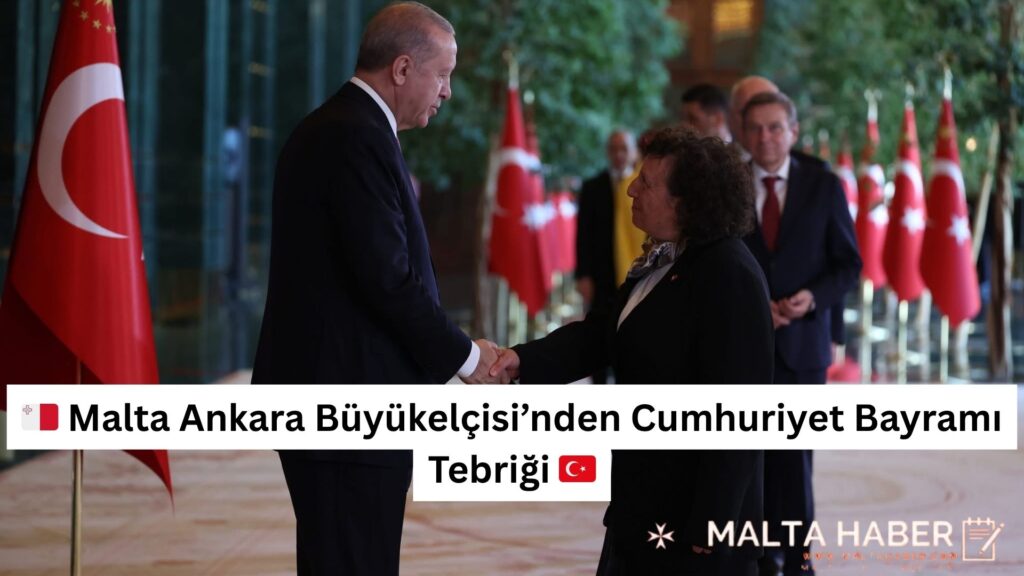 🇲🇹 Malta Ankara Büyükelçisi’nden Cumhuriyet Bayramı Tebriği 🇹🇷