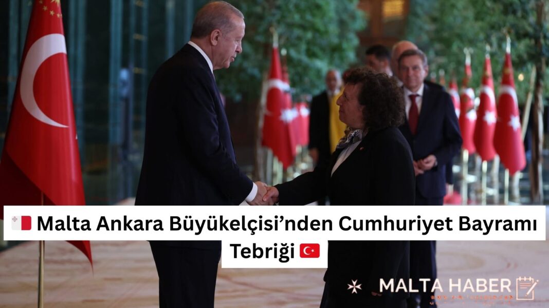 🇲🇹 Malta Ankara Büyükelçisi’nden Cumhuriyet Bayramı Tebriği 🇹🇷