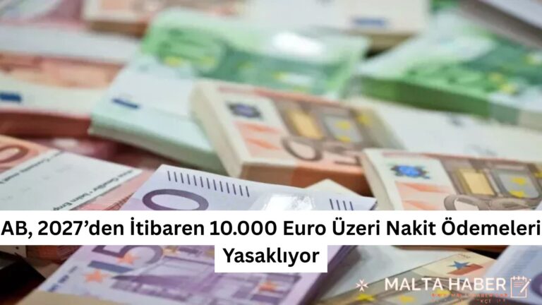 AB, 2027’den İtibaren 10.000 Euro Üzeri Nakit Ödemeleri Yasaklıyor