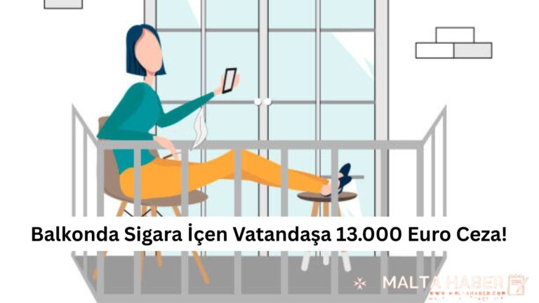 Balkonda Sigara İçen Vatandaşa 13.000 Euro Ceza!