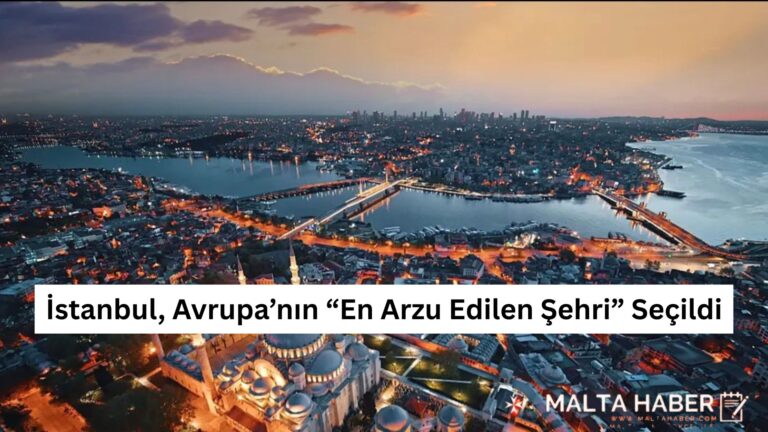 İstanbul, Avrupa’nın “En Arzu Edilen Şehri” Seçildi