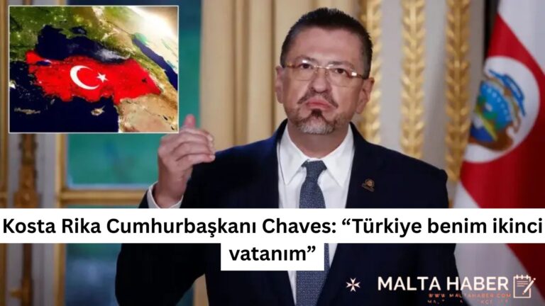 Kosta Rika Cumhurbaşkanı Chaves: “Türkiye benim ikinci vatanım”