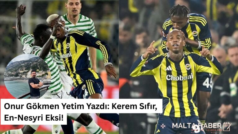 Onur Gökmen Yetim Yazdı: Kerem Sıfır, En-Nesyri Eksi!