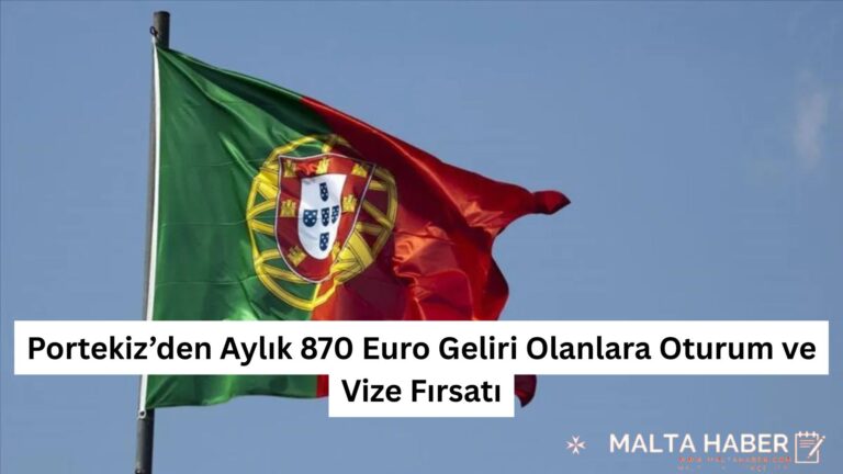 Portekiz’den Aylık 870 Euro Geliri Olanlara Oturum ve Vize Fırsatı