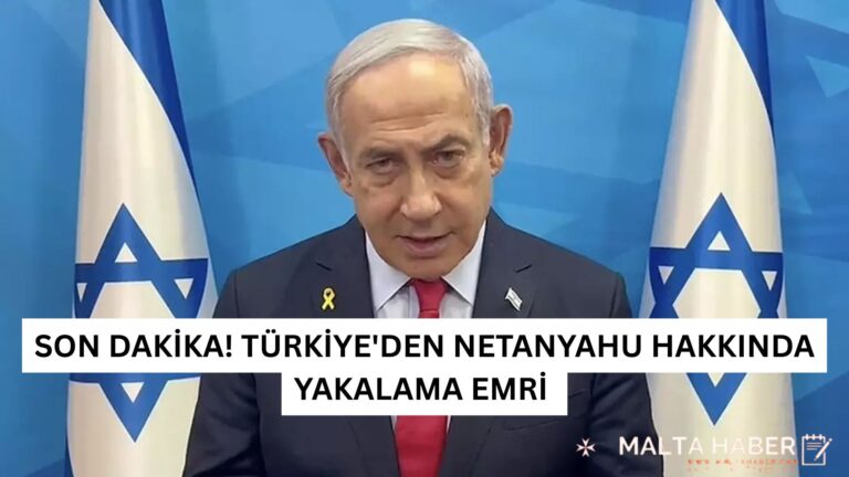 SON DAKİKA! TÜRKİYE’DEN NETANYAHU HAKKINDA YAKALAMA EMRİ