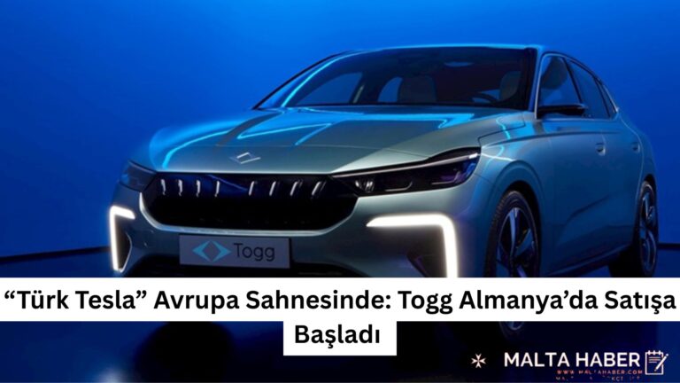 “Türk Tesla” Avrupa Sahnesinde: Togg Almanya’da Satışa Başladı
