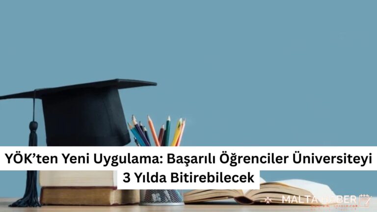 YÖK’ten Yeni Uygulama: Başarılı Öğrenciler Üniversiteyi 3 Yılda Bitirebilecek