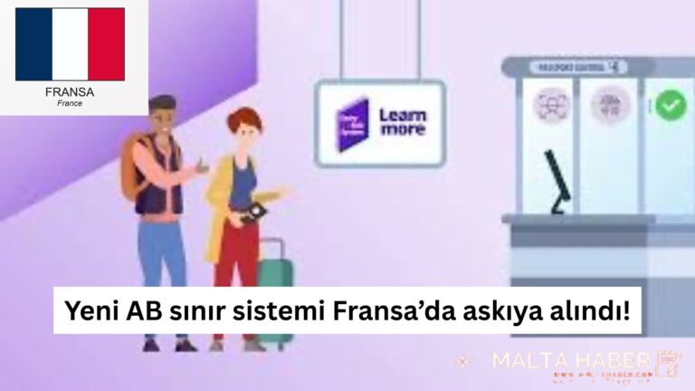 Yeni AB sınır sistemi Fransa’da askıya alındı!