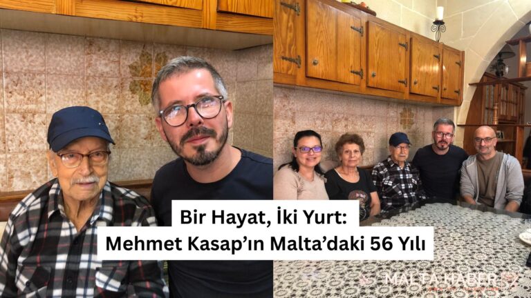 Bir Hayat, İki Yurt: Mehmet Kasap’ın Malta’daki 56 Yılı