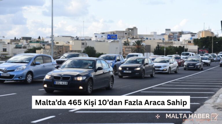Malta’da 465 Kişi 10’dan Fazla Araca Sahip