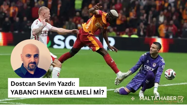 Dostcan Sevim Yazdı: YABANCI HAKEM GELMELİ Mİ?