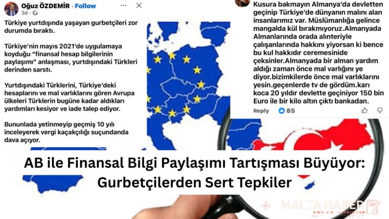 AB ile Finansal Bilgi Paylaşımı Tartışması Büyüyor: Gurbetçilerden Sert Tepkiler