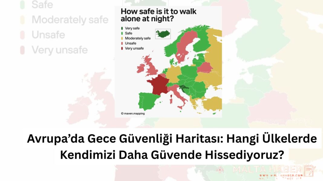 Avrupa’da Gece Güvenliği Haritası: Hangi Ülkelerde Kendimizi Daha Güvende Hissediyoruz?