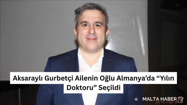 Aksaraylı Gurbetçi Ailenin Oğlu Almanya’da “Yılın Doktoru” Seçildi