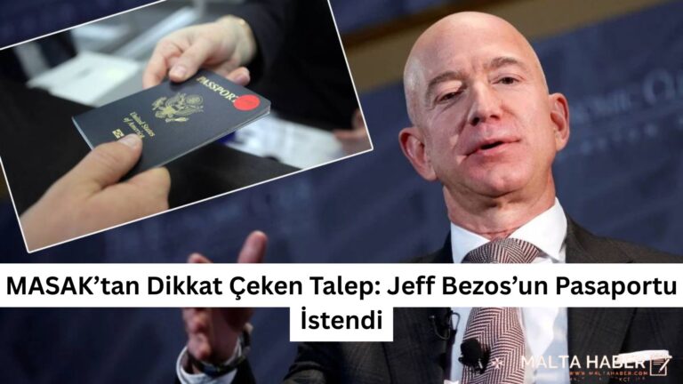 MASAK’tan Dikkat Çeken Talep: Jeff Bezos’un Pasaportu İstendi