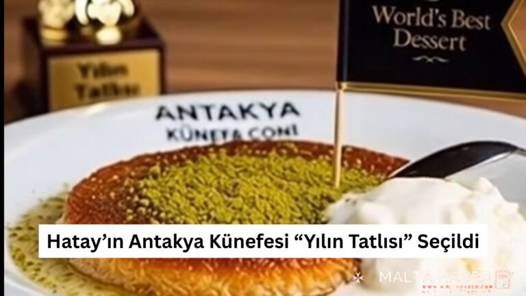 Hatay’ın Antakya Künefesi “Yılın Tatlısı” Seçildi