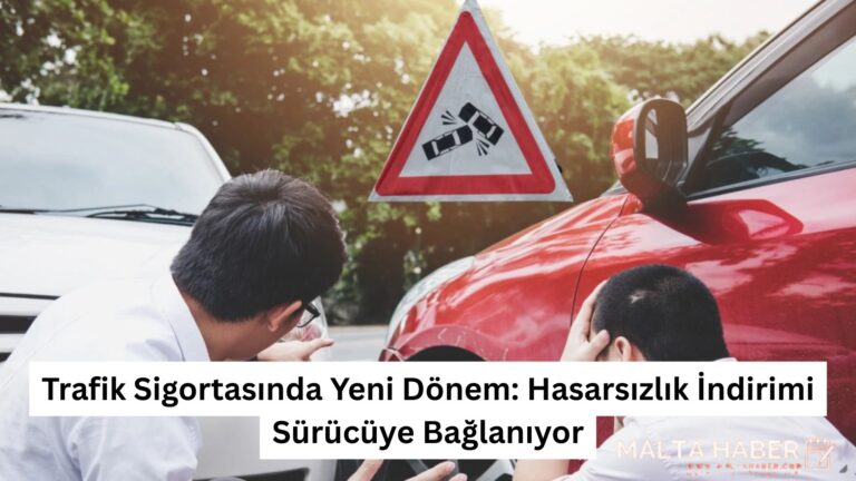 Trafik Sigortasında Yeni Dönem: Hasarsızlık İndirimi Sürücüye Bağlanıyor