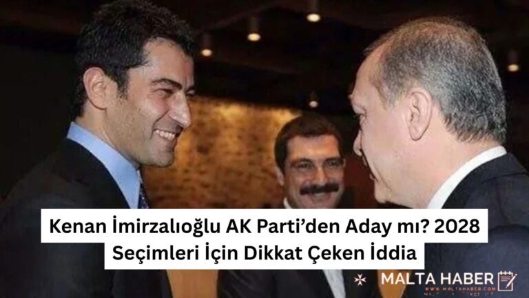 Kenan İmirzalıoğlu AK Parti’den Aday mı? 2028 Seçimleri İçin Dikkat Çeken İddia