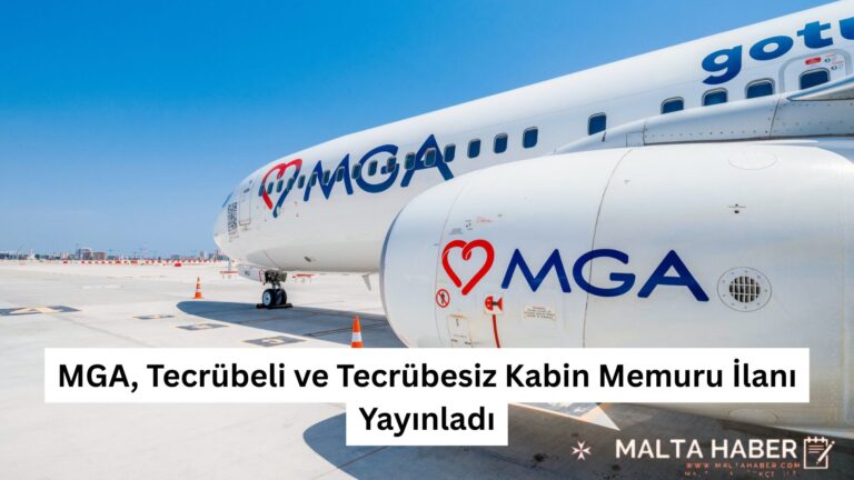 MGA, Tecrübeli ve Tecrübesiz Kabin Memuru İlanı Yayınladı