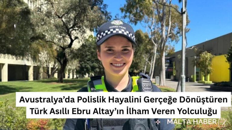 Avustralya’da Polislik Hayalini Gerçeğe Dönüştüren Türk Asıllı Ebru Altay’ın İlham Veren Yolculuğu