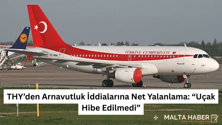 THY’den Arnavutluk İddialarına Net Yalanlama: “Uçak Hibe Edilmedi”