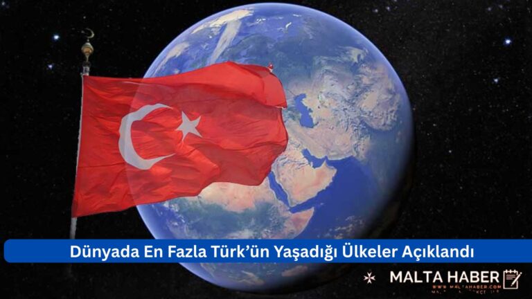 Dünyada En Fazla Türk’ün Yaşadığı Ülkeler Açıklandı
