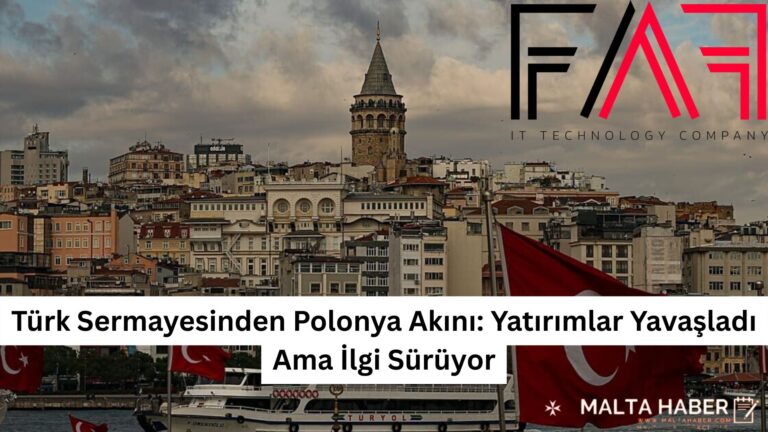 Türk Sermayesinden Polonya Akını: Yatırımlar Yavaşladı Ama İlgi Sürüyor