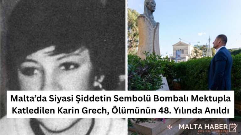 Malta’da Siyasi Şiddetin Sembolü Bombalı Mektupla Katledilen Karin Grech, Ölümünün 48. Yılında Anıldı