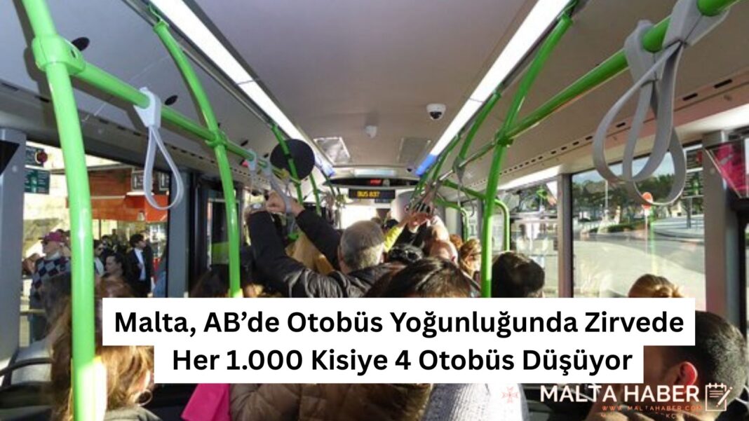 Malta, AB’de Otobüs Yoğunluğunda Zirvede: Her 1.000 Kisiye 4 Otobüs Düşüyor