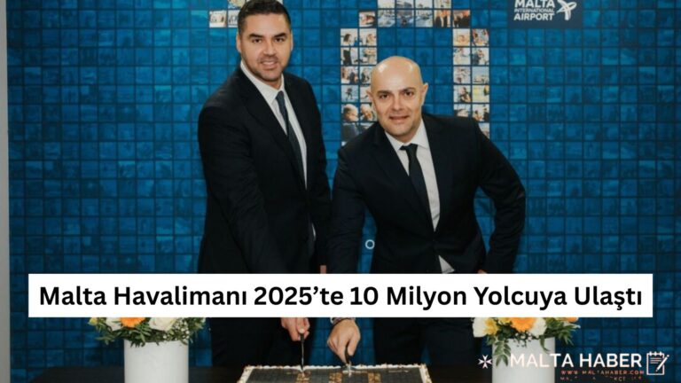 Malta Havalimanı 2025’te 10 Milyon Yolcuya Ulaştı