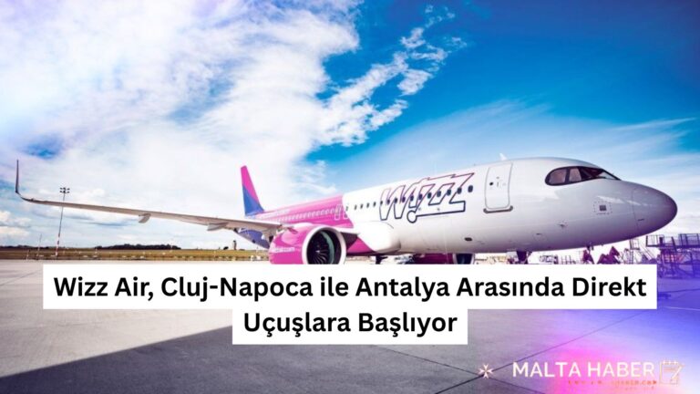Wizz Air, Cluj-Napoca ile Antalya Arasında Direkt Uçuşlara Başlıyor