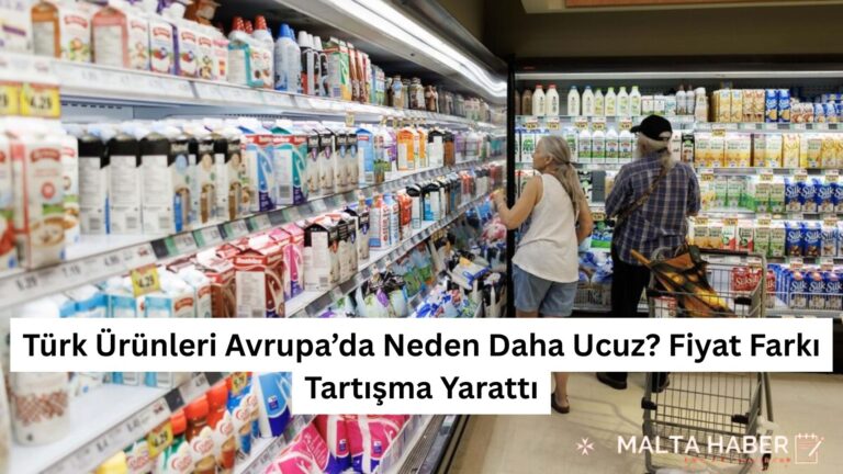 Türk Ürünleri Avrupa’da Neden Daha Ucuz? Fiyat Farkı Tartışma Yarattı