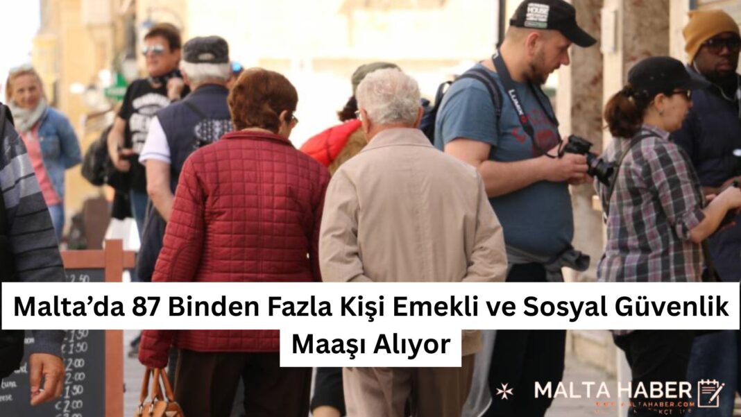 Malta’da 87 Binden Fazla Kişi Emekli Maaşı Alıyor