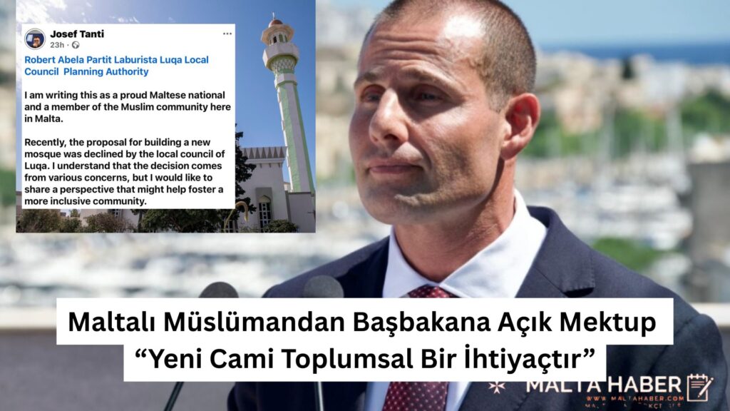 Maltalı Müslümandan Başbakana Açık Mektup: “Yeni Cami Toplumsal Bir İhtiyaçtır”