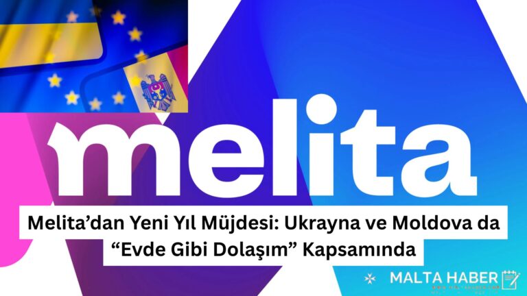 Melita’dan Yeni Yıl Müjdesi: Ukrayna ve Moldova da “Evde Gibi Dolaşım” Kapsamında