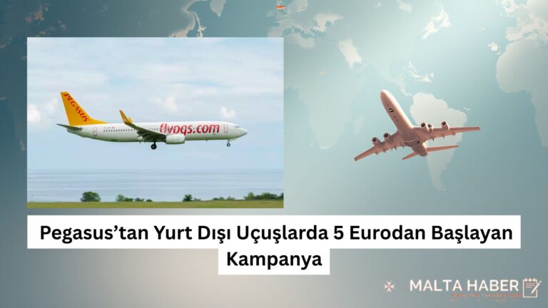 Pegasus’tan Yurt Dışı Uçuşlarda 5 Eurodan Başlayan Kampanya