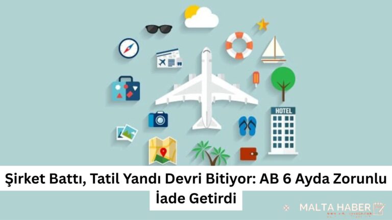 Şirket Battı, Tatil Yandı Devri Bitiyor: AB 6 Ayda Zorunlu İade Getirdi