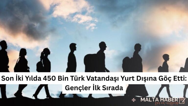 Son İki Yılda 450 Bin Türk Vatandaşı Yurt Dışına Göç Etti: Gençler İlk Sırada