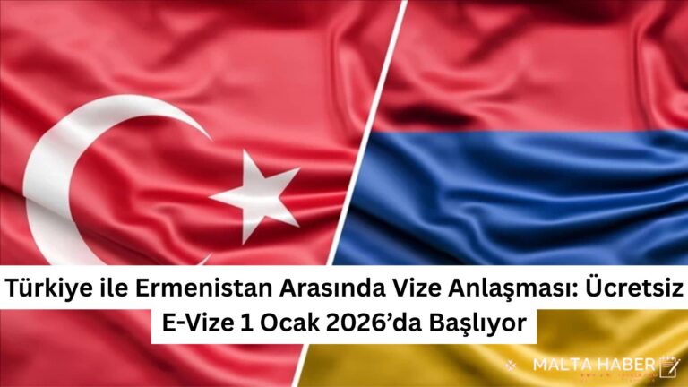 Türkiye ile Ermenistan Arasında Vize Anlaşması: Ücretsiz E-Vize 1 Ocak 2026’da Başlıyor