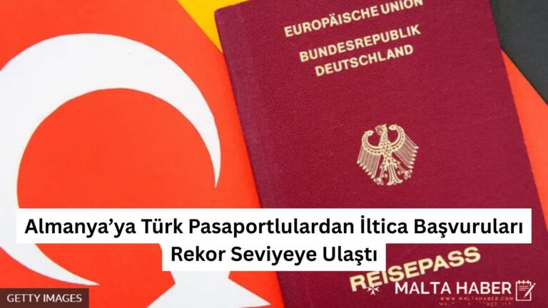 Almanya’ya Türk Pasaportlulardan İltica Başvuruları Rekor Seviyeye Ulaştı