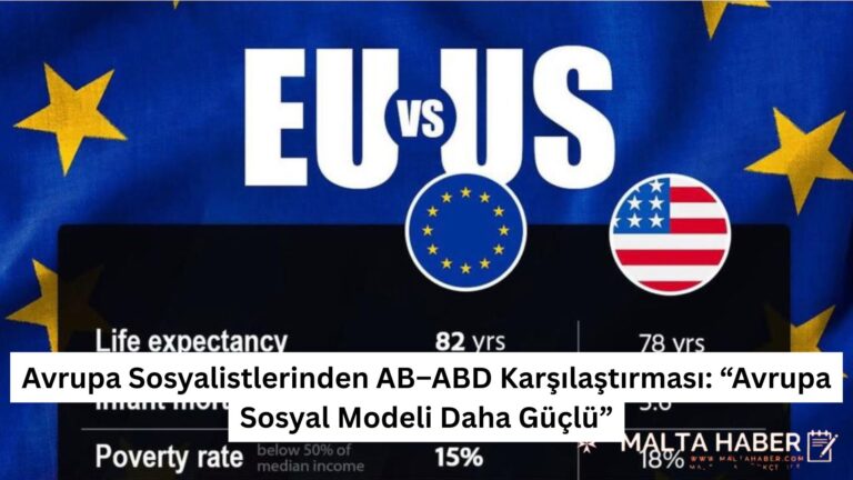 Avrupa Sosyalistlerinden AB–ABD Karşılaştırması: “Avrupa Sosyal Modeli Daha Güçlü”