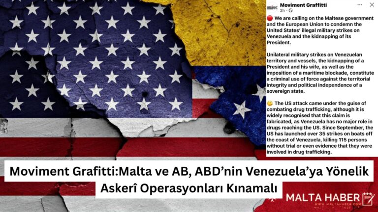 Moviment Grafitti:Malta ve AB, ABD’nin Venezuela’ya Yönelik Askerî Operasyonları Kınamalı